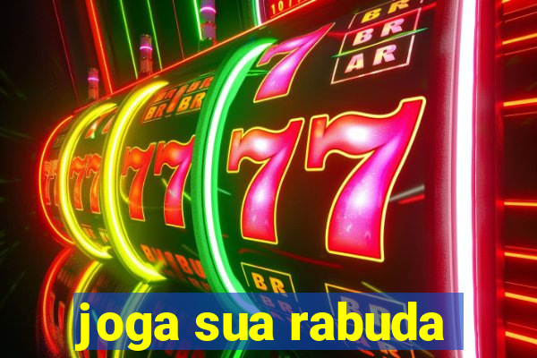 joga sua rabuda